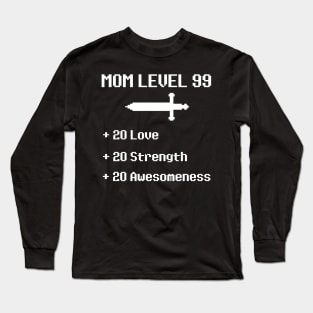 Mom Level 99 RPG Video Game - Mothers Day Birthday Gift Long Sleeve T-Shirt